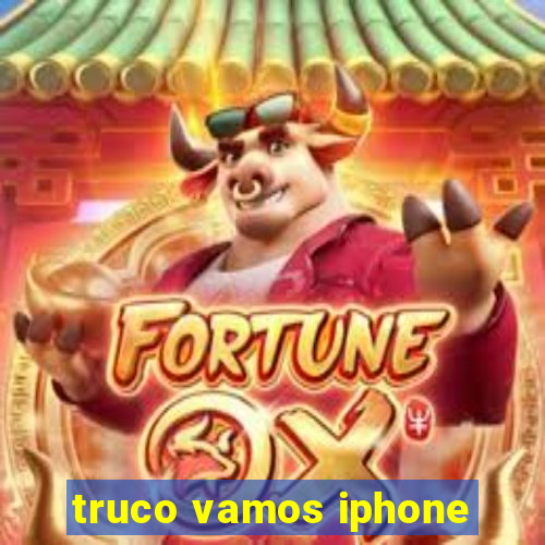 truco vamos iphone